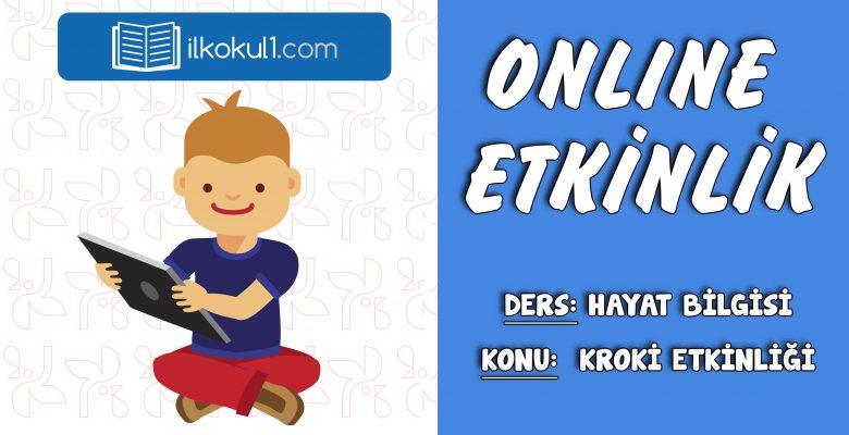 3. SINIF HAYAT BİLGİSİ KROKİ ETKİNLİĞİ