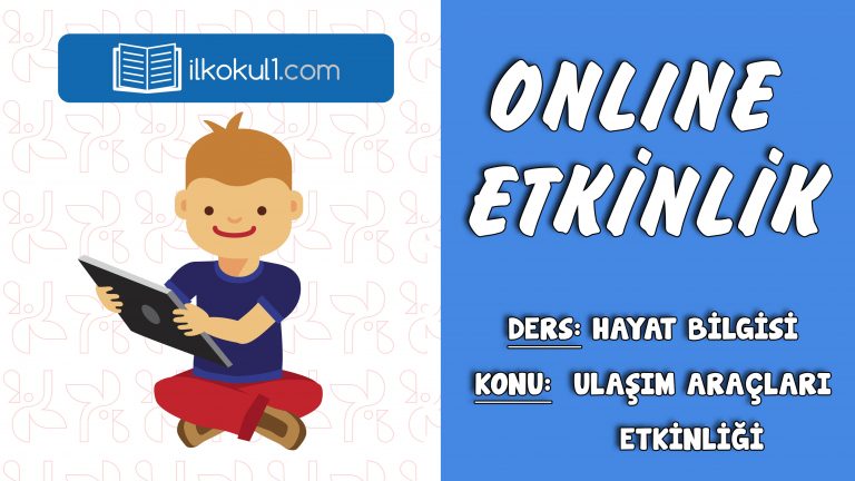3. SINIF HAYAT BİLGİSİ ULAŞIM ARAÇLARI ETKİNLİĞİ