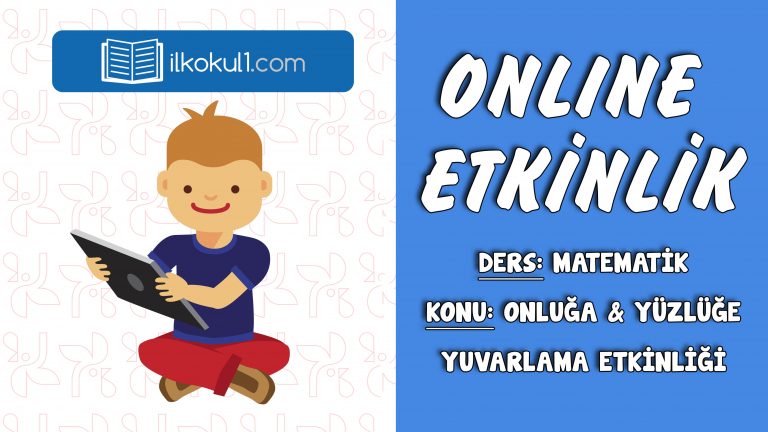 3. SINIF ONLUĞA & YÜZLÜĞE YUVARLAMA ETKİNLİĞİ