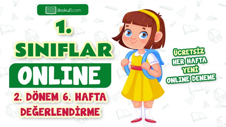 1. Sınıf 2. Dönem 6. Hafta Değerlendirme Testi
