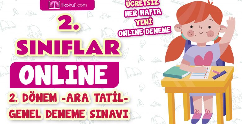 2. Sınıf 2. Dönem Ara Tatil Genel Deneme Sınavı