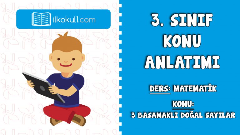 3. SINIF MATEMATİK -3 BASAMAKLI DOĞAL SAYILAR- KONU ANLATIMI