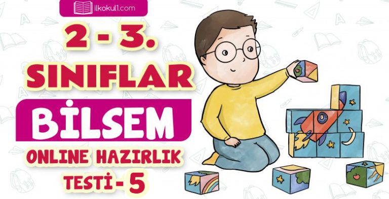 2 ve 3. Sınıflar Bilsem Hazırlık Testi -5-