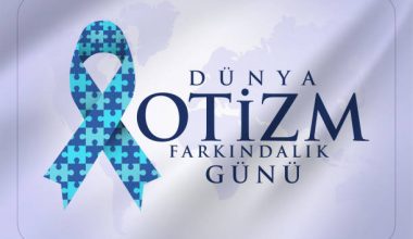 2 Nisan Dünya Otizm Farkındalık Günü -Video-