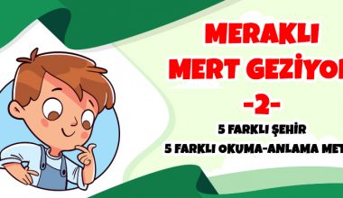 Meraklı Mert Geziyor -2- Okuma-Anlama Metinleri