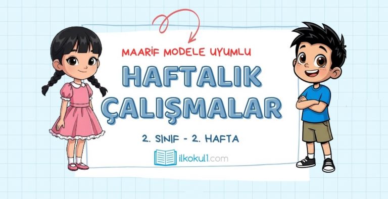 Maarif Modele Uyumlu 2. Sınıf Haftalık Çalışmalar -Hafta 2-